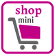 Mini shop